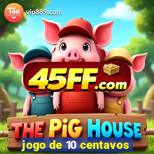 jogo de 10 centavos